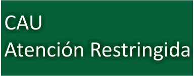CAU Atención Restringida